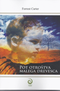 Naslovnica: Pot otroštva Malega drevesca