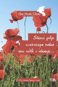 Naslovnica: Skozi polje cvetočega maka smo odšli v iskanje — : mir, dobrota, ljubezen, sreča!