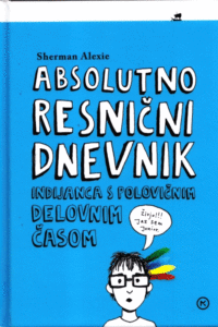 Naslovnica: Absolutno resnični dnevnik Indijanca s polovičnim delovnim časom