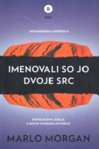 Naslovnica: Imenovali so jo Dvoje src : dopolnjena izdaja z novim uvodom avtorice