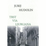 Naslovnica: Trst via Ljubljana