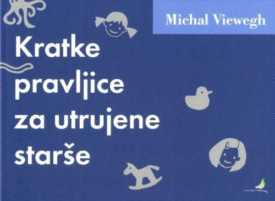 Naslovnica: Kratke pravljice za utrujene starše