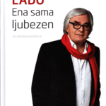 Naslovnica: Lado : ena sama ljubezen : življenje in delo Lada Leskovarja : avtorizirana biografija