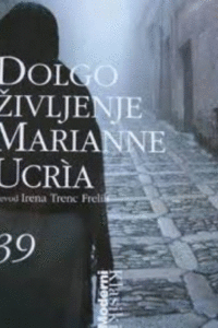 Naslovnica: Dolgo življenje Marianne Ucrìa