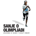 Naslovnica: Sanje o olimpijadi : zgodba o Samii Yusuf Omar