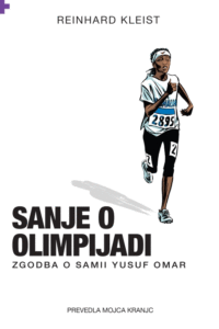 Naslovnica: Sanje o olimpijadi : zgodba o Samii Yusuf Omar