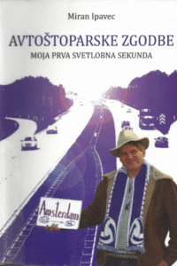 Naslovnica: Avtoštoparske zgodbe : moja prva svetlobna sekunda