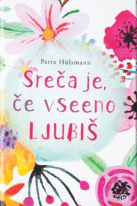 Naslovnica: Sreča je, če vseeno ljubiš