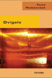 Naslovnica: Dvigalo : (krajši roman)