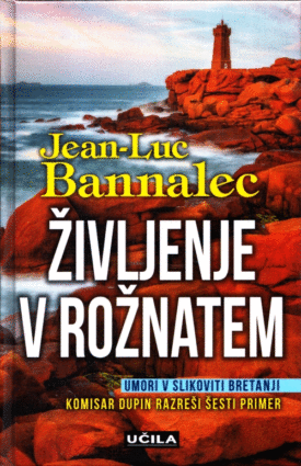 Naslovnica: Življenje v rožnatem : komisar Dupin razreši šesti primer
