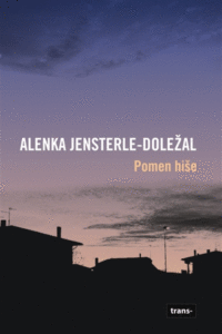 Naslovnica: Pomen hiše : roman o odraščanju