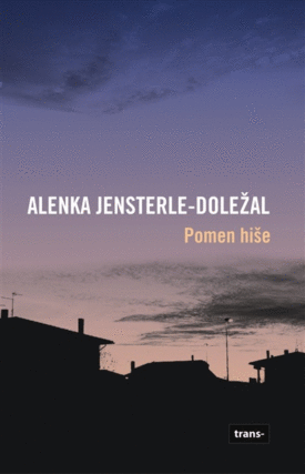 Naslovnica: Pomen hiše : roman o odraščanju