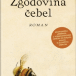 Naslovnica: Zgodovina čebel : [roman]
