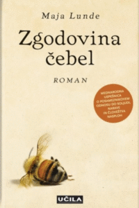 Naslovnica: Zgodovina čebel : [roman]