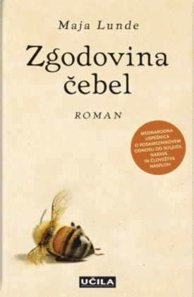 Naslovnica: Zgodovina čebel : [roman]