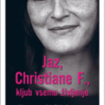 Naslovnica: Jaz, Christiane F. : kljub vsemu življenje : avtobiografija