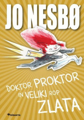 Naslovnica: Doktor Proktor in veliki rop zlata