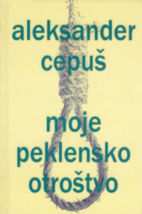 Naslovnica: Moje peklensko otroštvo : [avtobiografska zgodba]