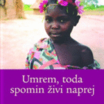 Naslovnica: Umrem, toda spomin živi naprej : s spominsko knjigo Christine Aguga in spremno besedo Ulle Schmidt