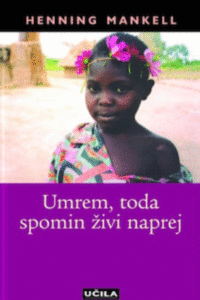 Naslovnica: Umrem, toda spomin živi naprej : s spominsko knjigo Christine Aguga in spremno besedo Ulle Schmidt