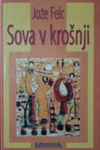 Naslovnica: Sova v krošnji : [roman]