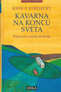 Naslovnica: Kavarna na koncu sveta : pripoved o smislu življenja