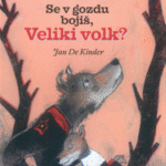 Naslovnica: Se v gozdu bojiš, Veliki volk?