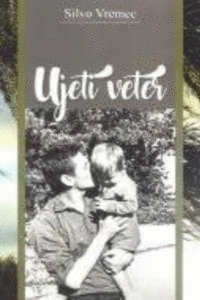 Naslovnica: Ujeti veter : zbrana poezija in proza
