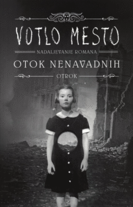 Naslovnica: Votlo mesto : nadaljevanje romana Otok nenavadnih otrok