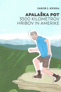 Naslovnica: Apalaška pot : 3500 kilometrov hribov in Amerike