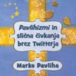 Naslovnica: Pavlihizmi in slična čivkanja brez twiterja