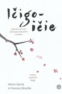 Naslovnica: Ičigo-ičie : japonska umetnost doživljanja nepozabnih trenutkov