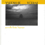Naslovnica: Vseeno je : (kratke zgodbe) ; Včeraj : (roman)