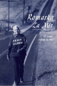 Naslovnica: Romarka za mir : o svojem življenju in delu
