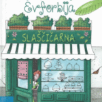 Naslovnica: Gospodična Evforbija : učiteljica slaščičarstva
