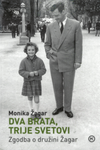 Naslovnica: Dva brata, trije svetovi : zgodba o družini Žagar