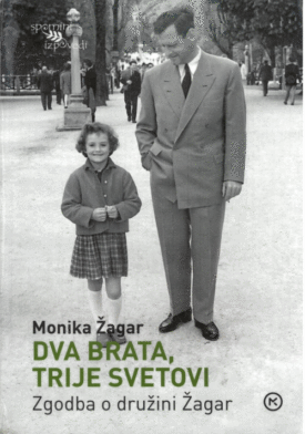 Naslovnica: Dva brata, trije svetovi : zgodba o družini Žagar