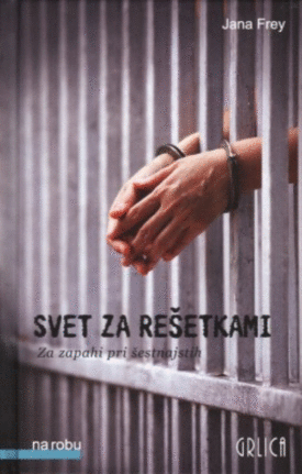 Naslovnica: Svet za rešetkami
