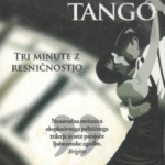 Naslovnica: Usodni tango : tri minute z resničnostjo
