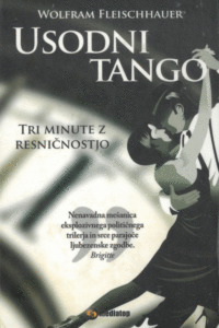 Naslovnica: Usodni tango : tri minute z resničnostjo