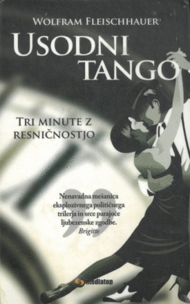 Naslovnica: Usodni tango : tri minute z resničnostjo