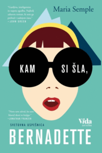 Naslovnica: Kam si šla, Bernadette : roman