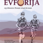 Naslovnica: Evforija : 233 kilometrov Pirenejev ob poti do morja