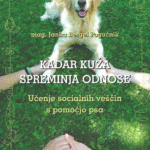Naslovnica: Kadar kuža spreminja odnose : učenje socialnih veščin s pomočjo psa