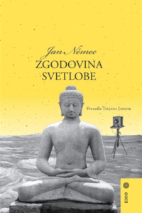 Naslovnica: Zgodovina svetlobe : roman o fotografu Františku Drtikolu