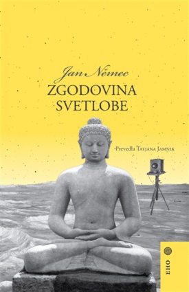 Naslovnica: Zgodovina svetlobe : roman o fotografu Františku Drtikolu
