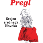 Naslovnica: Srajca srečnega človeka : (moje popotovanje skozi sedem desetletij in še malo)