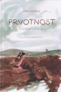 Naslovnica: Prvotnost : poema o ljubezni