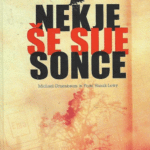 Naslovnica: Nekje še sije sonce : spomini na Holokavst