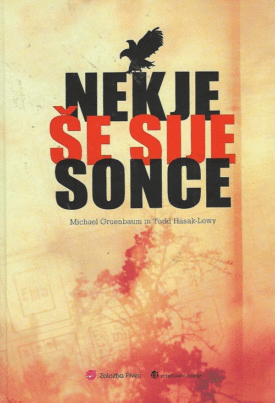 Naslovnica: Nekje še sije sonce : spomini na Holokavst
